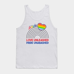 Love Unleashed, Pride Unabashed Tank Top